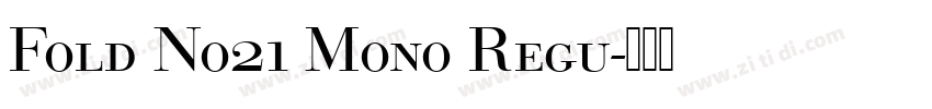 Fold No21 Mono Regu字体转换